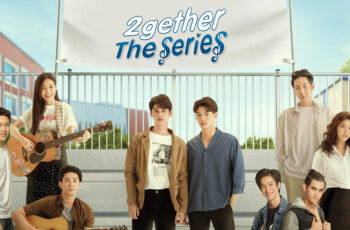 2gether The Series – Cast & Popularity 2gether The Series – Cast & Popularity